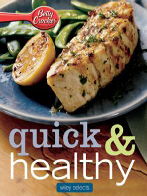 Title details for Quick & Healthy Meals by Betty Crocker - Wait list